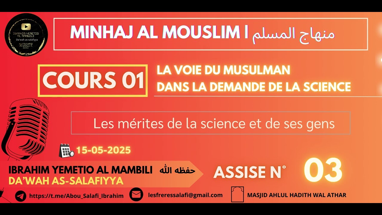 Assise 3 : Les merites de la science et de ses gens