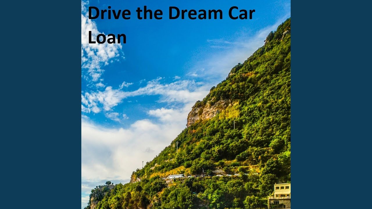 Drive the Dream Car Loan
