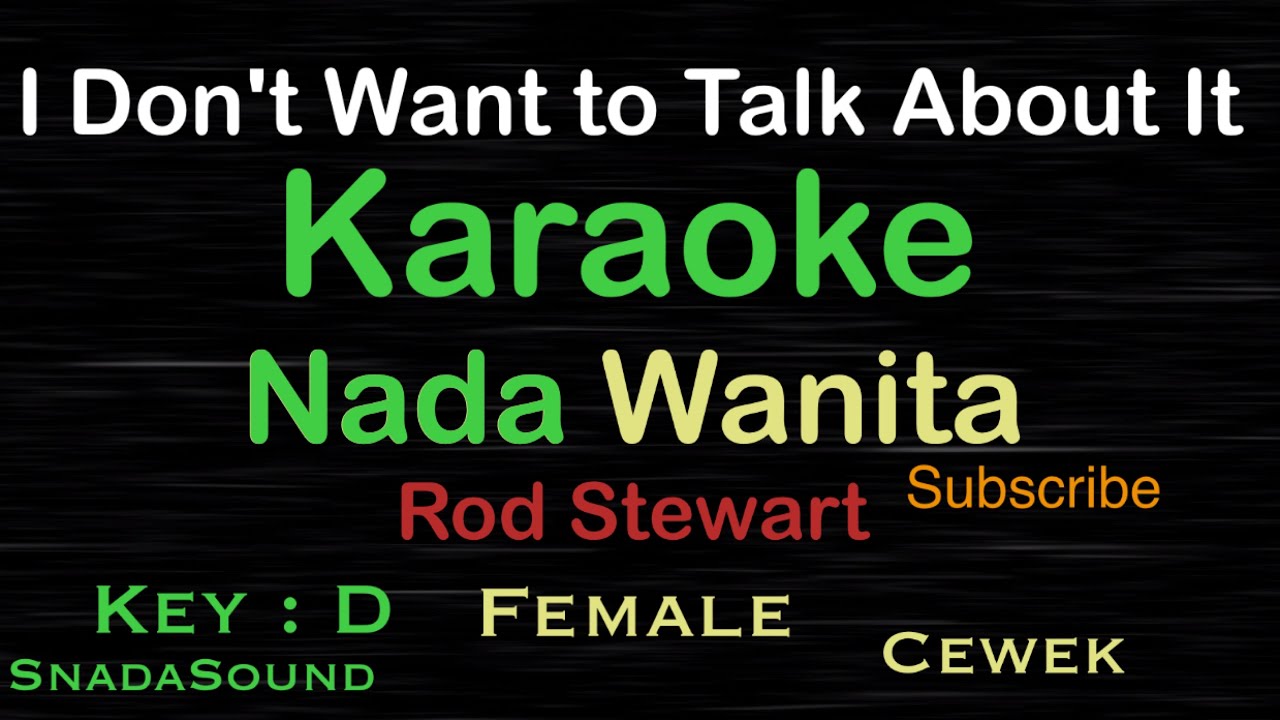 I DONT WANT TO TALK ABOUT IT-Rod Steward|KARAOKE NADA WANITA​⁠-Female-Cewek-Perempuan@UcokkuYasir