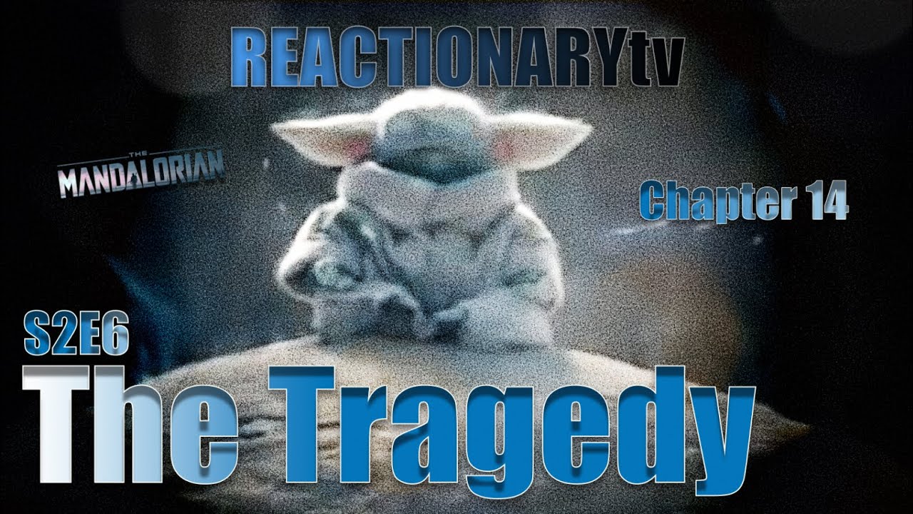 REACTIONARYtv | The Mandalorian 2X6 | Chapter 14: 