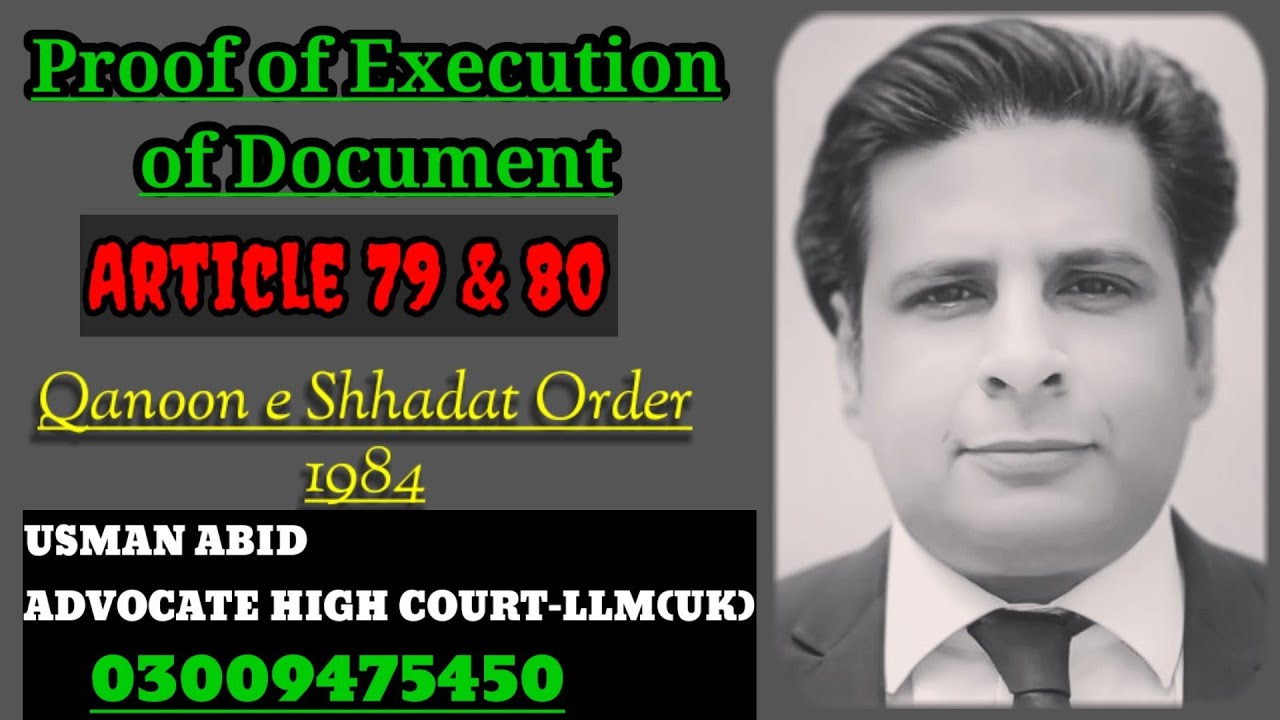 article 79 & 80 QSO 1984 | proof of execution of document | section 68 & 69 evidence act 1872