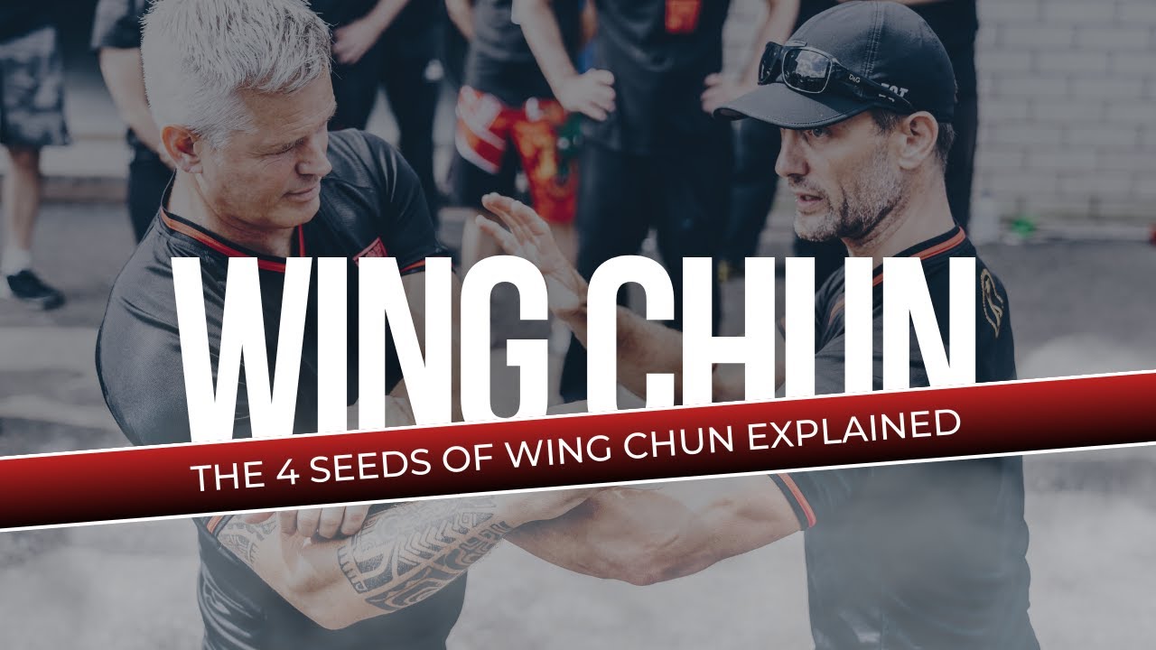 The 4 Seeds of Wing Chun