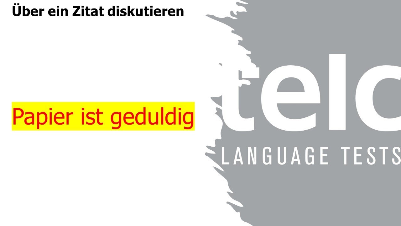 Papier ist geduldig | Telc Deutsch C1 Hochschule mündliche Prüfung | Zitat