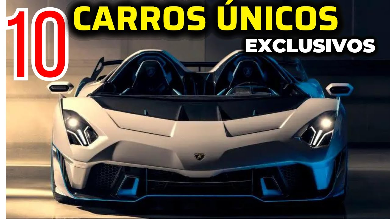 10 CARROS &Uacute;NICOS e EXCLUSIVOS NO MUNDO!!