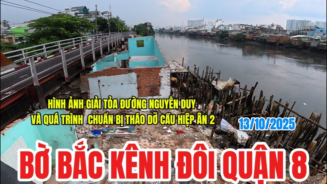 Bờ Bắc Kênh Đôi Quận 8-Cập nhật hình ảnh tiến độ tháo dỡ cầu Hiệp Ân 2 đường Nguyễn Duy ngày 13/10