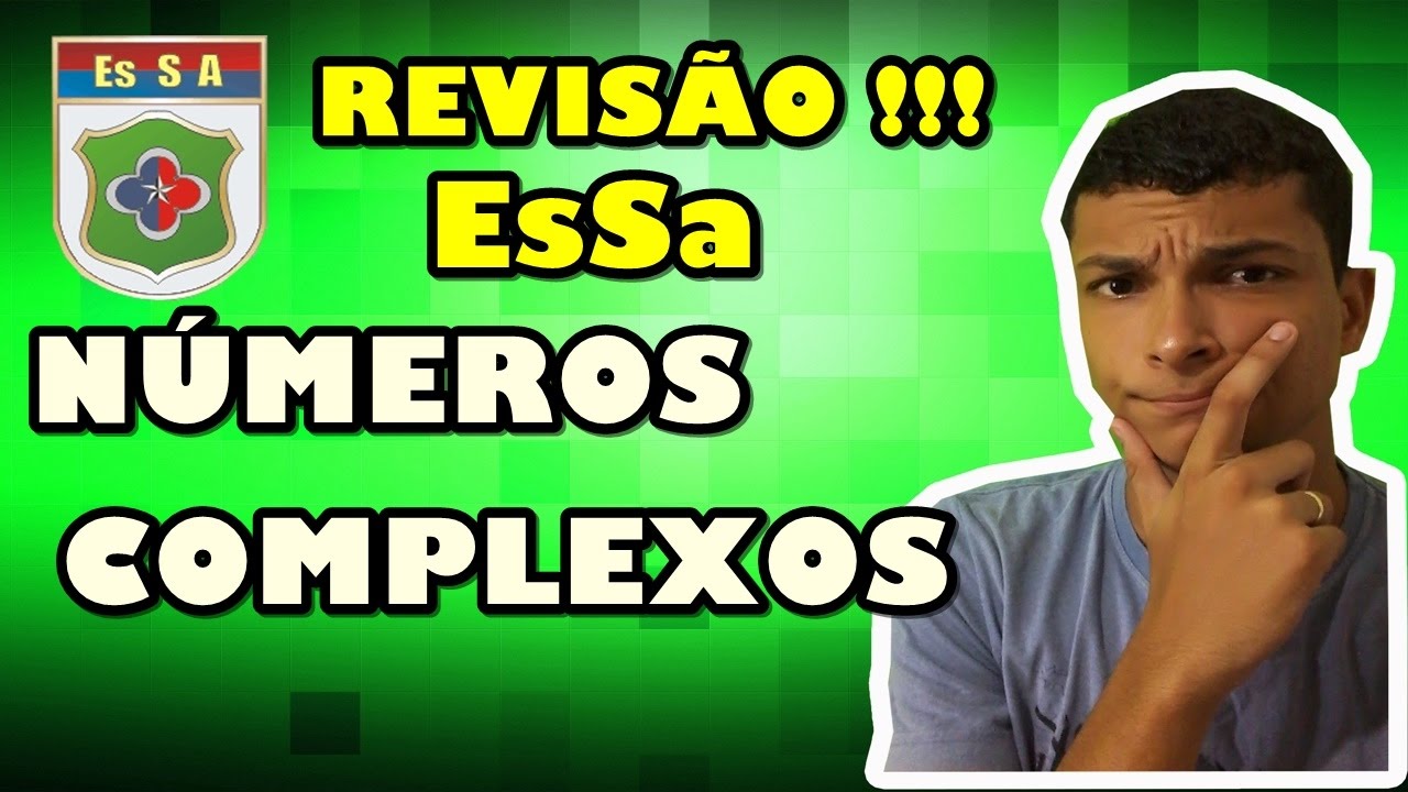 Revisão para Esa/EsSa (Sargento)-Números Complexos- Todas as questões que já caíram.