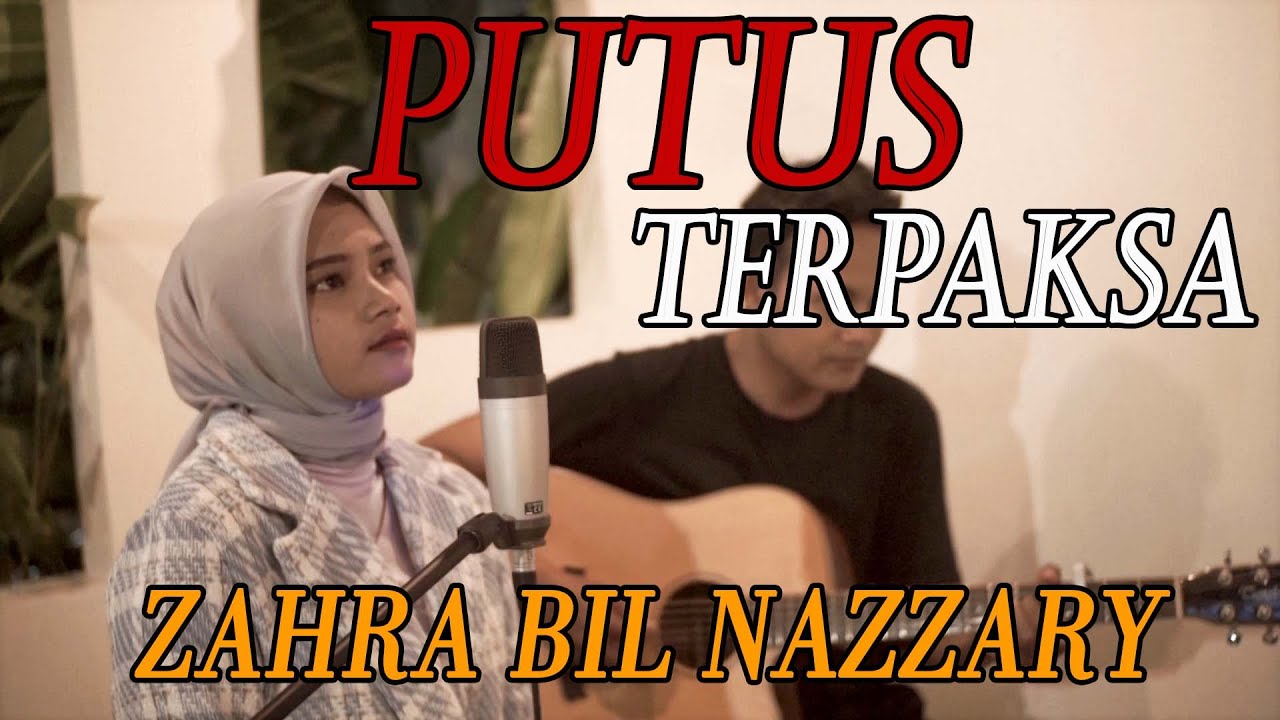 PUTUS TERPAKSA - ZIANA ZEIN | LIVE COVER ZAHRA BIL NAZZARY