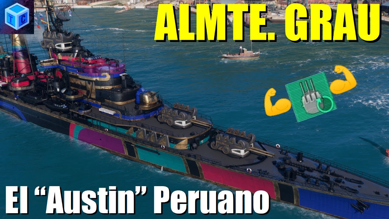 World Of warships Español: Almte. Grau, el Austin Peruano