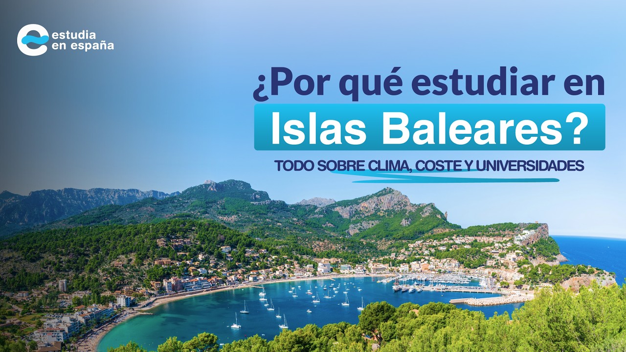 Estudiar en ISLAS BALEARES - &iquest;Qu&eacute; son las Islas Baleares ? -TODO SOBRE CLIMA, COSTE Y UNIVERSIDADES