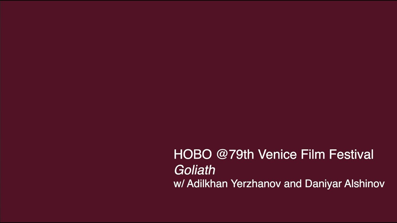 HOBO @ 79th Venice Film Festival w/Adilkhan Yerzhanov and Daniyar Alshinov