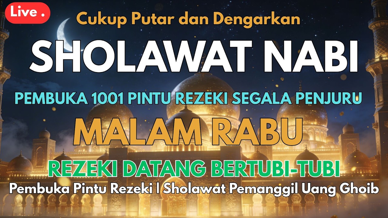 SHOLAWAT PENARIK REZEKI PALING DAHSYAT, Sholawat Nabi Muhammad SAW, SALAWAT JIBRIL PALING MERDU