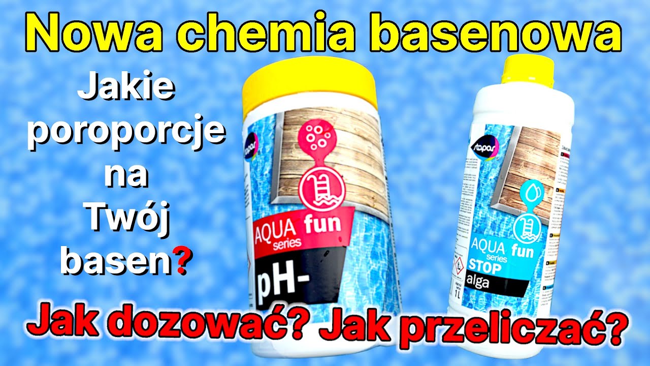 Ogr 48 - Nowa CHEMIA do basenu ogrodowego - pH minus i STOP alga AQUA fun series