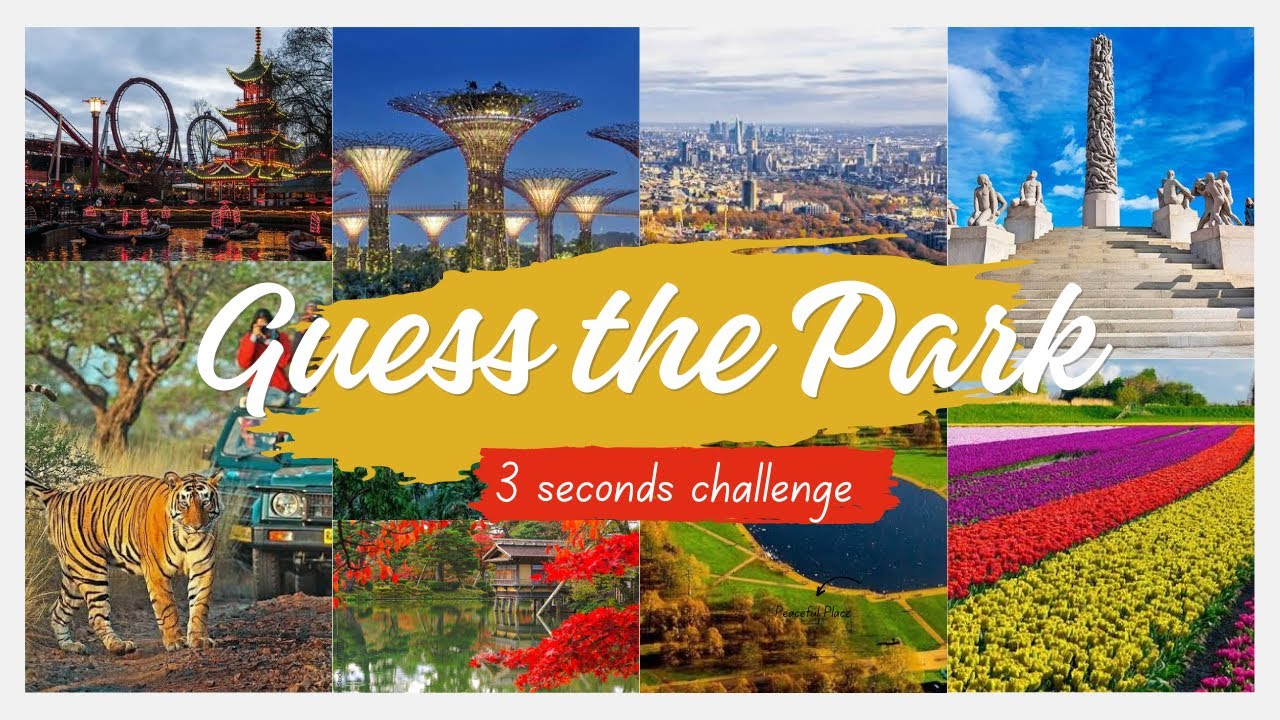 Guess world's famous Parks in 3 seconds