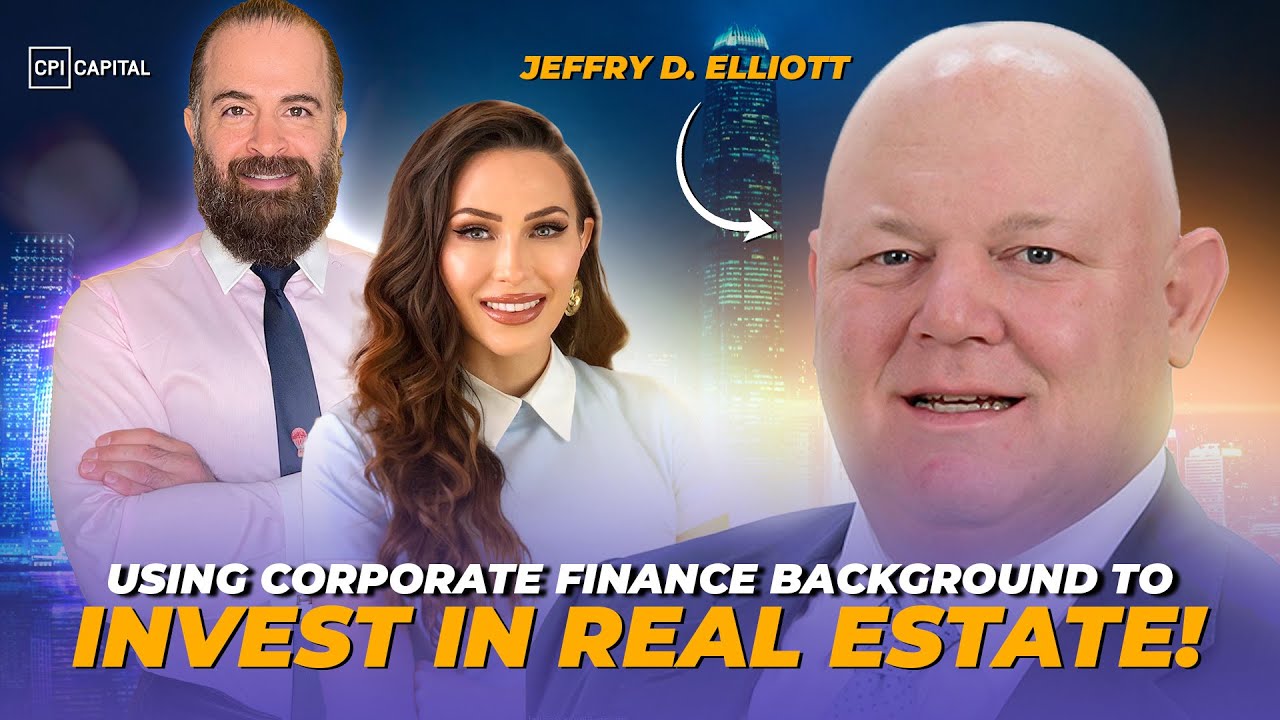 Jeffry Elliott - Crossing Over: Using Corporate Finance Background To Invest In Real Estate!