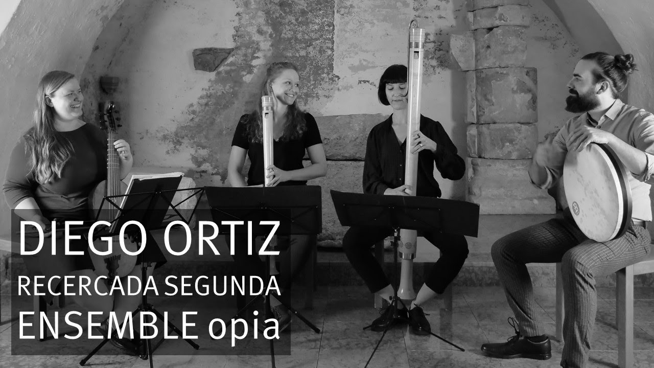Diego Ortiz (1510-1570): Recercada segunda, Ensemble opia