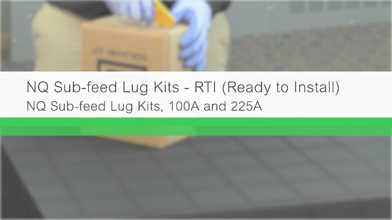 NQ Sub-feed Lug Kits (1 of 2): 100/225A