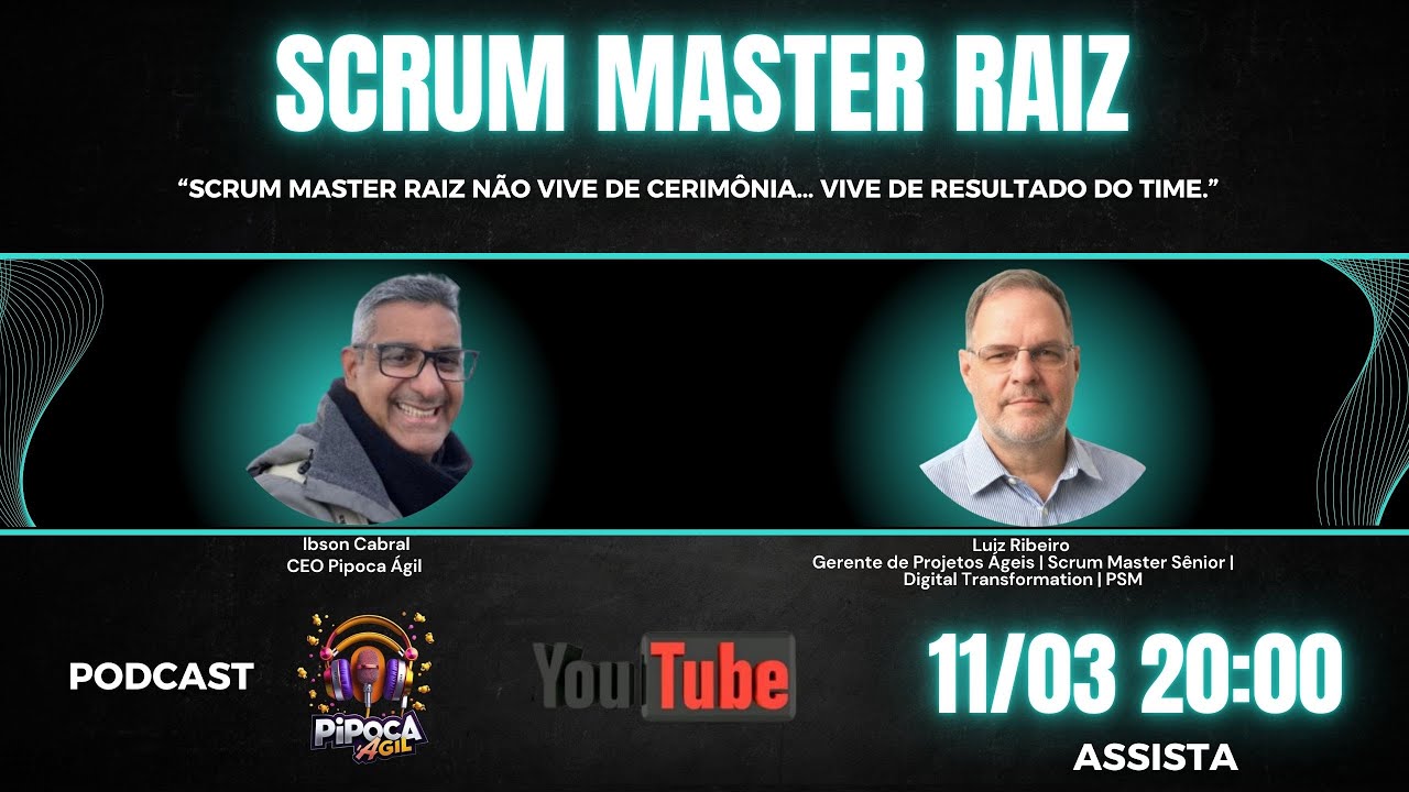 SCRUM MASTER RAIZ - Não vive de cerimônia… vive de resultado do time.
