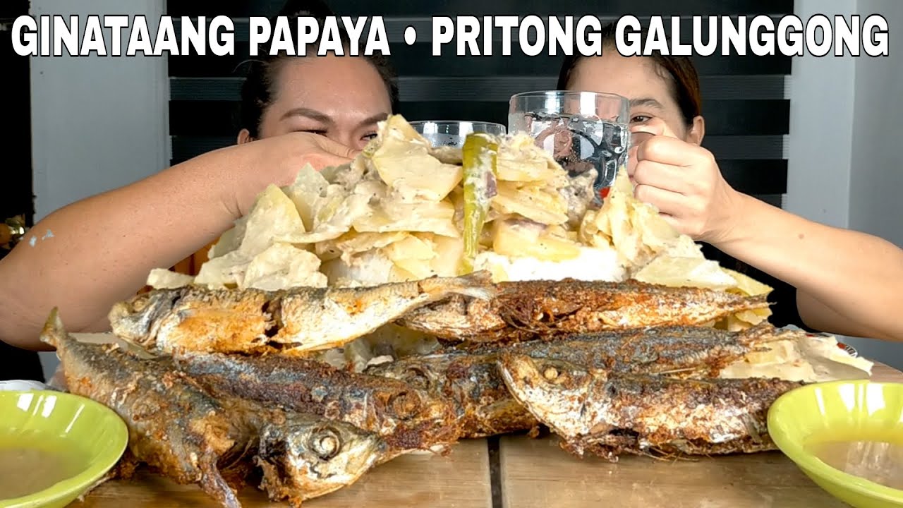 GINATAANG PAPAYA AT PRITONG GALUNGGONG | FILIPINO FOOD | MUKBANG PHILIPPINES