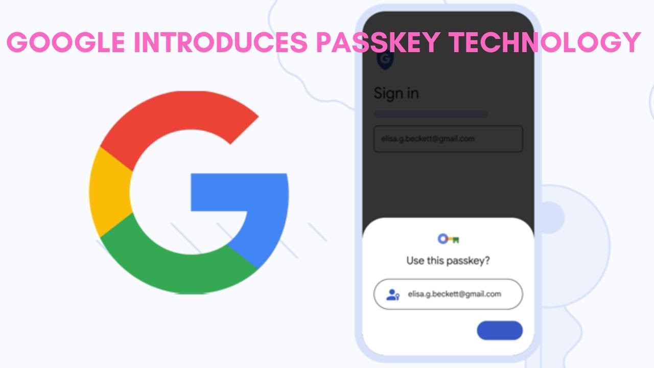 Unlock Your World: Is Google's Passkey Technology the Future of Authentication?
