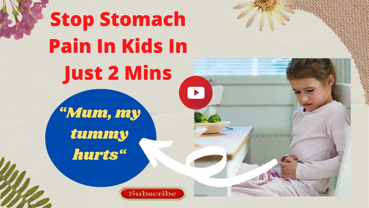 How To Stop Stomach Pain In Children At Home Fast | Effective Natural Remedies Treatment