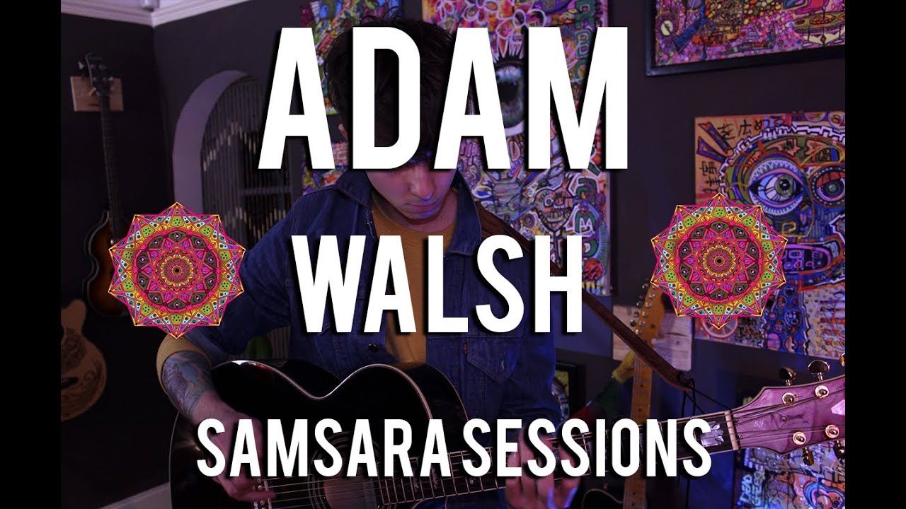 Adam Walsh - Turn It On // Samsara Sessions