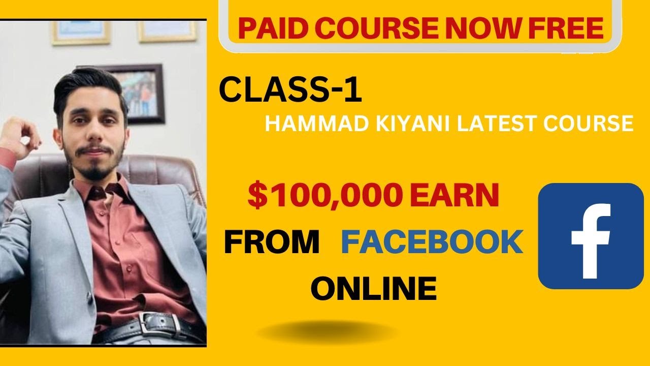 $100,000 Earn with Facebook | Hammad Kiyani Facebook Course Class-1 | iTech Zone