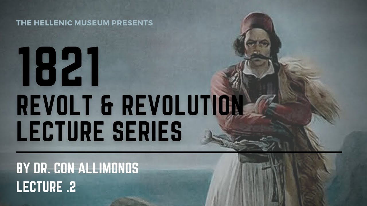 1821: Revolt and Revolution - Lecture 2