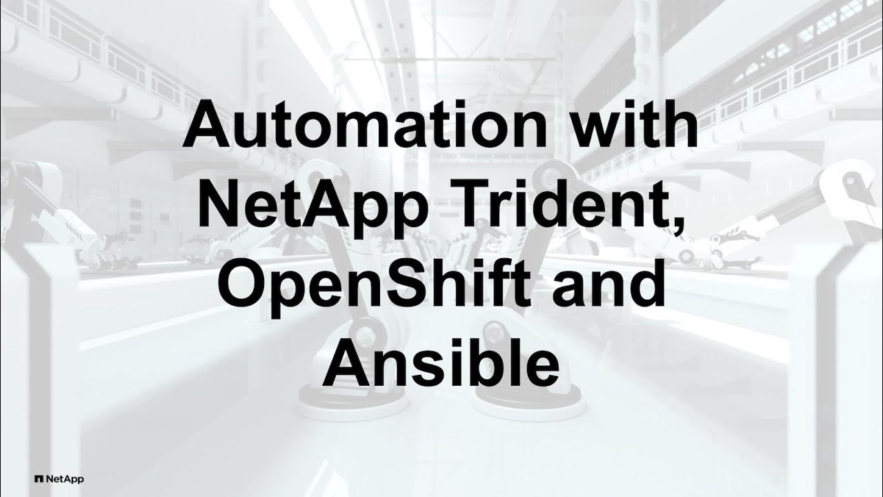 NetApp IT Automation Use Case for Trident, OpenShift and Ansible