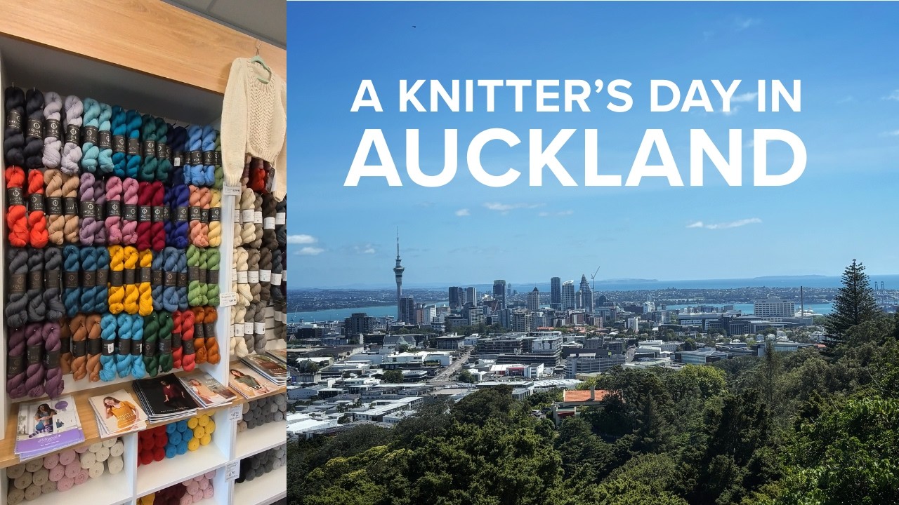 Yarn shopping in Auckland – a knitter's day out!