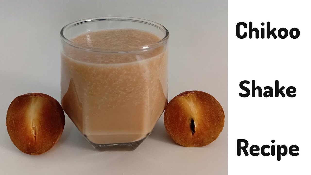 Chikoo shake | Chiku milkshake | Sapodilla milkshake | Fruit milkshake | Instant energy boost drink