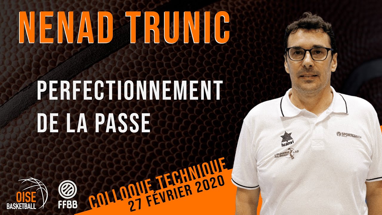 Perfectionnement de la passe, Nenad TRUNIC