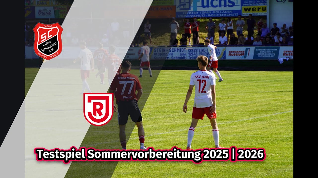 SC Luhe-Wildenau - SSV Jahn Regensburg II |  Sommervorbereitung 2025/2026 | Tore & Highlights