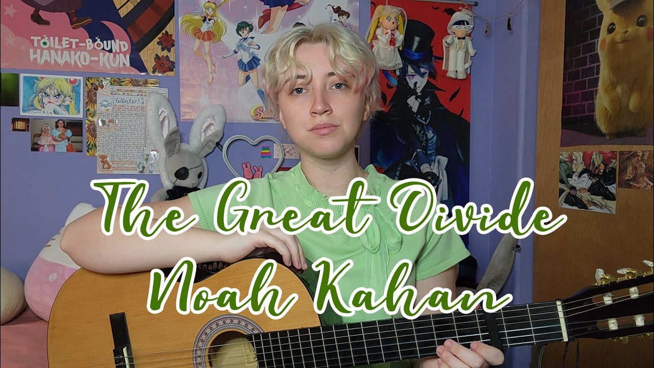 The Great Divide - Noah Kahan (Cover)