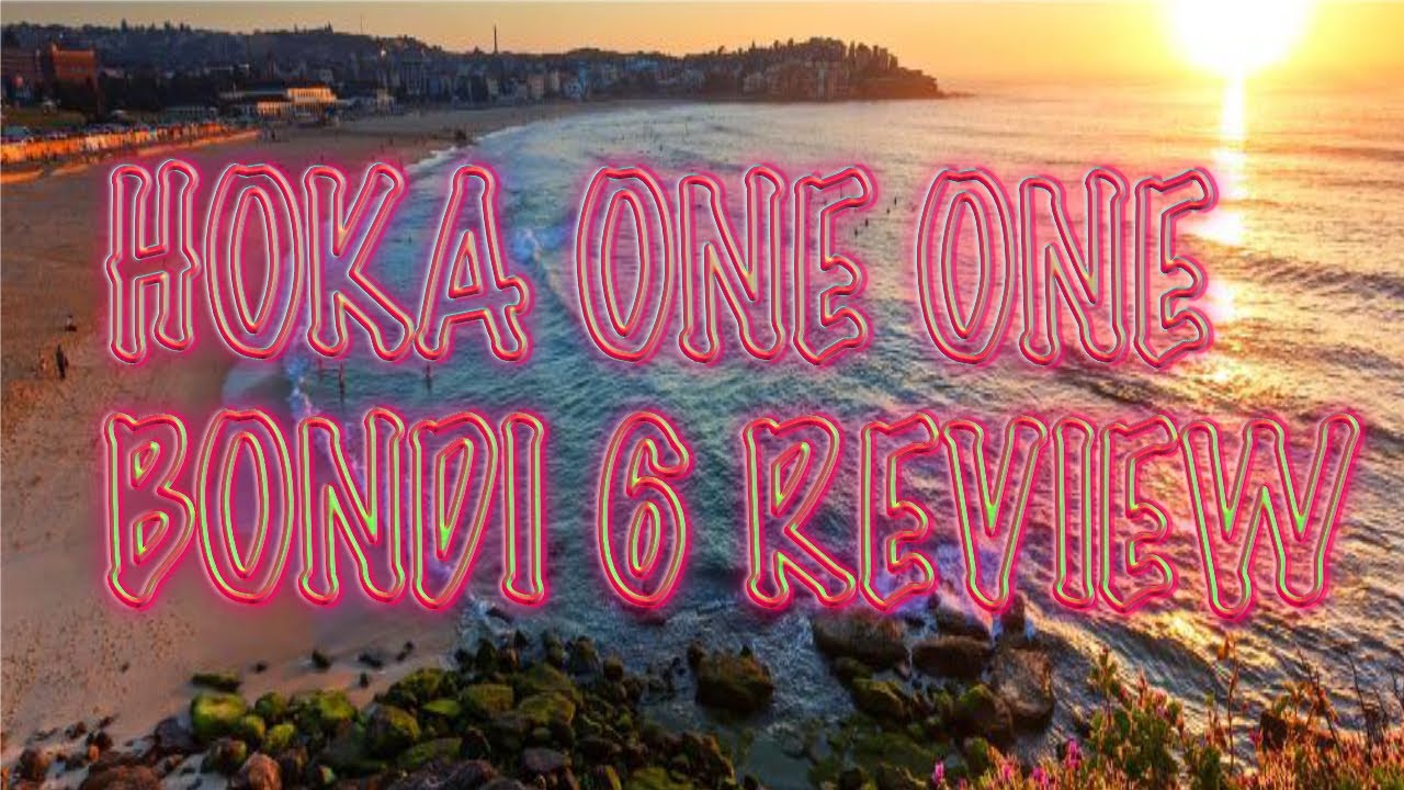 Hoka One One Bondi 6 Review