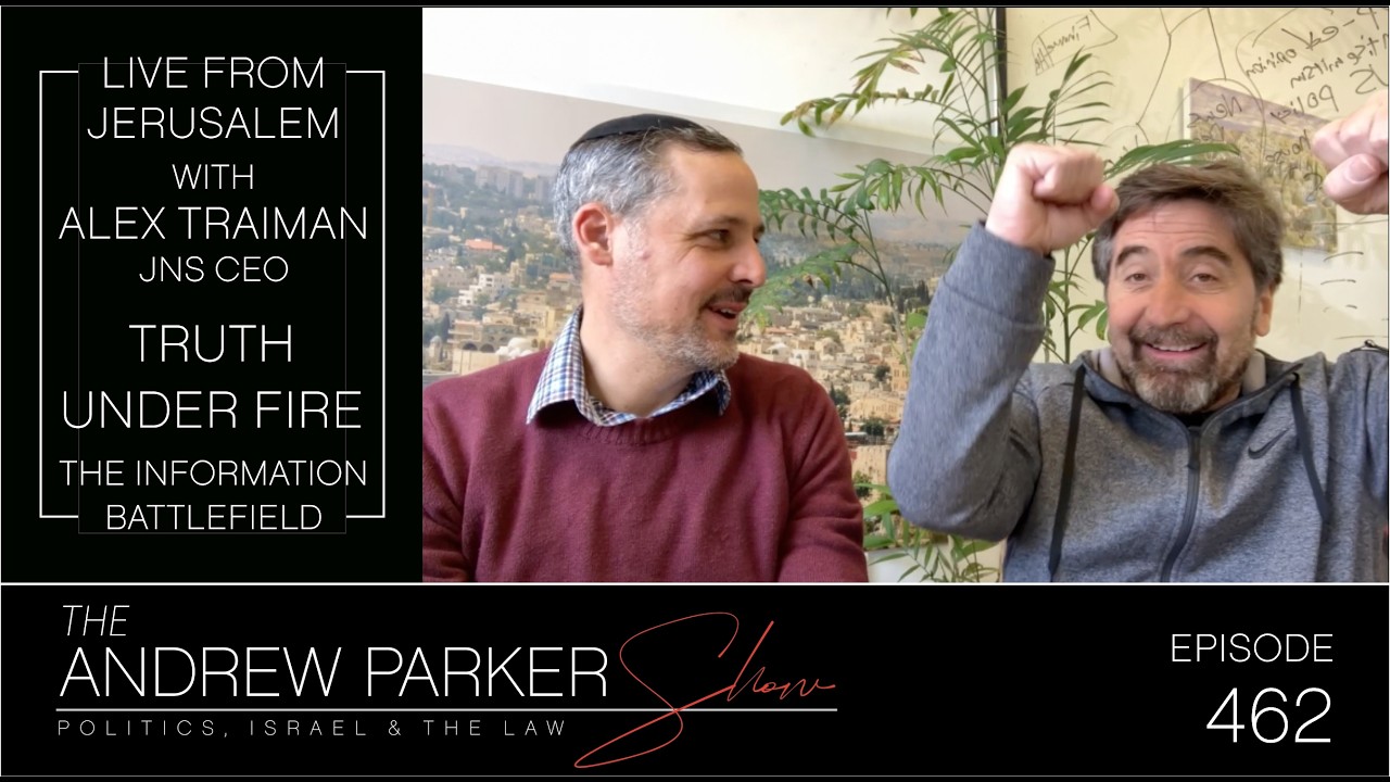 Live from Jerusalem: Alex Traiman, JNS CEO, Truth Under Fire — The Information Battlefield, Ep 462