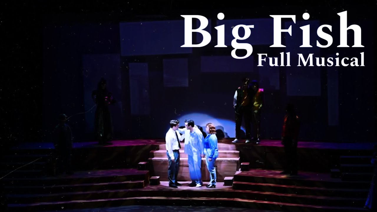 Big Fish | Full Musical