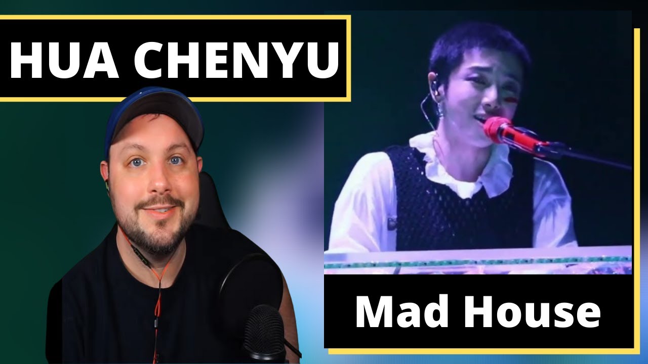 HUA CHENYU - MAD HOUSE (First Reaction)