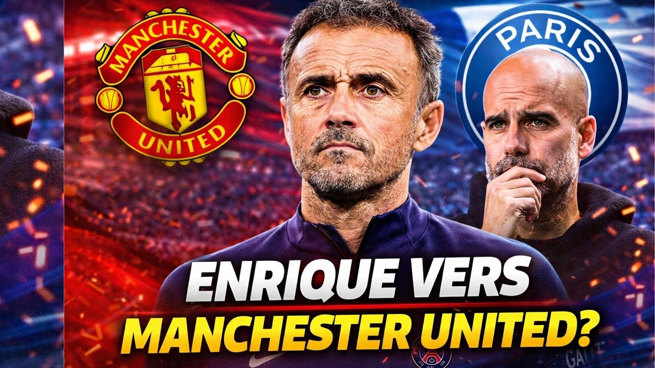 MAN United fonce sur Luis Enrique