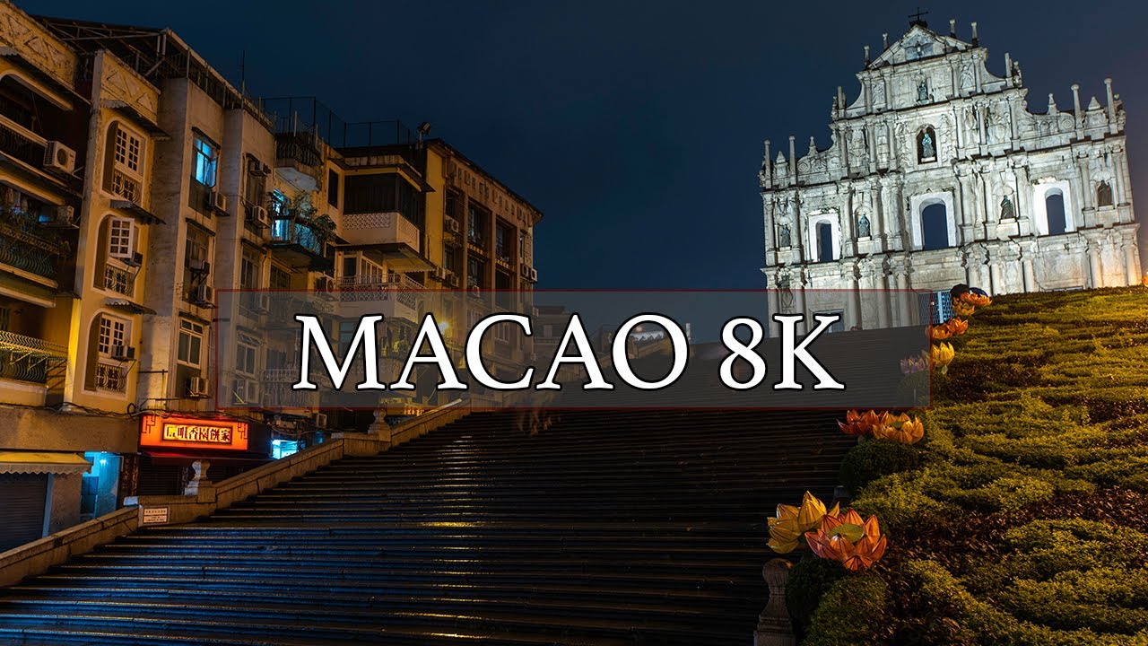 MACAO 8K I TIMELAPSES
