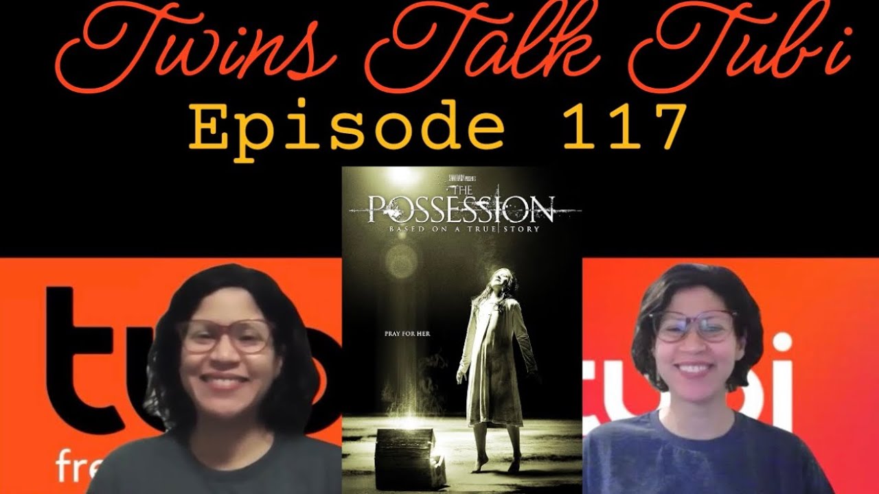 Twins Talk Tubi (Ep. 117) - The Possession 