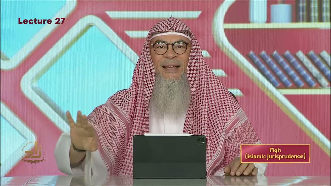 Fiqh - Semester 2 - Lecture 27 | Shaykh Assim Al-Hakeem | Zad Academy English