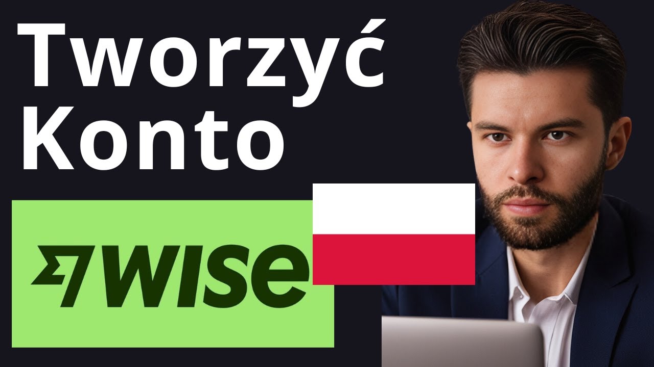Jak utworzyć konto Wise: samouczek krok po kroku