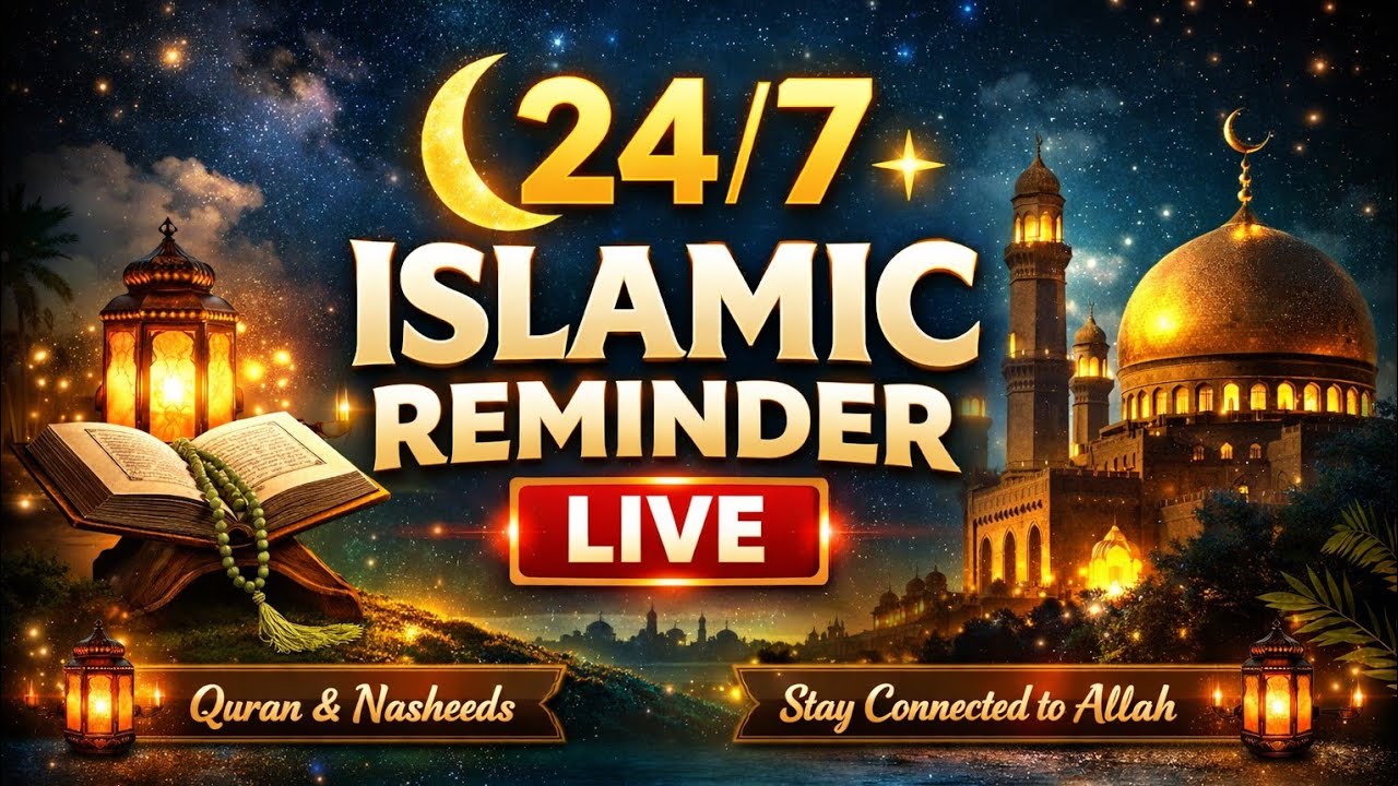 Islamic Reminder Live 24/7✨