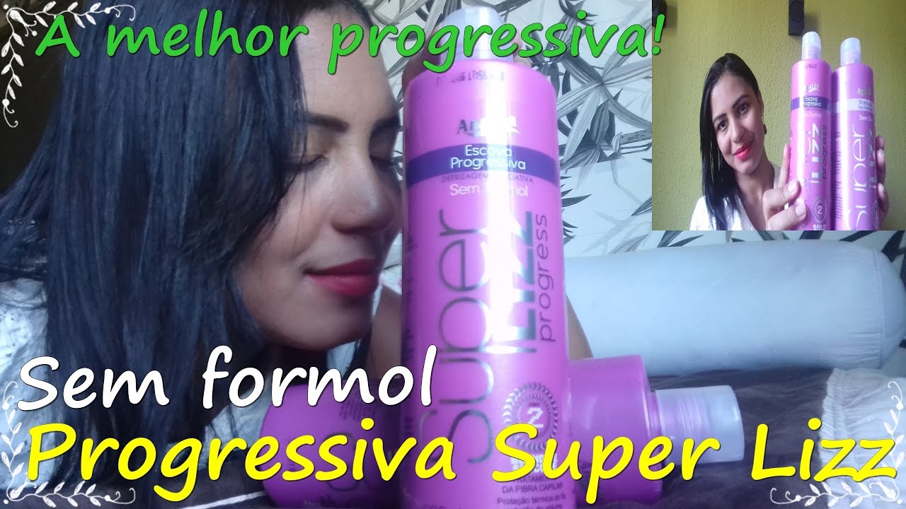 Progressiva Super lizz, a melhor progressiva, sem formol.