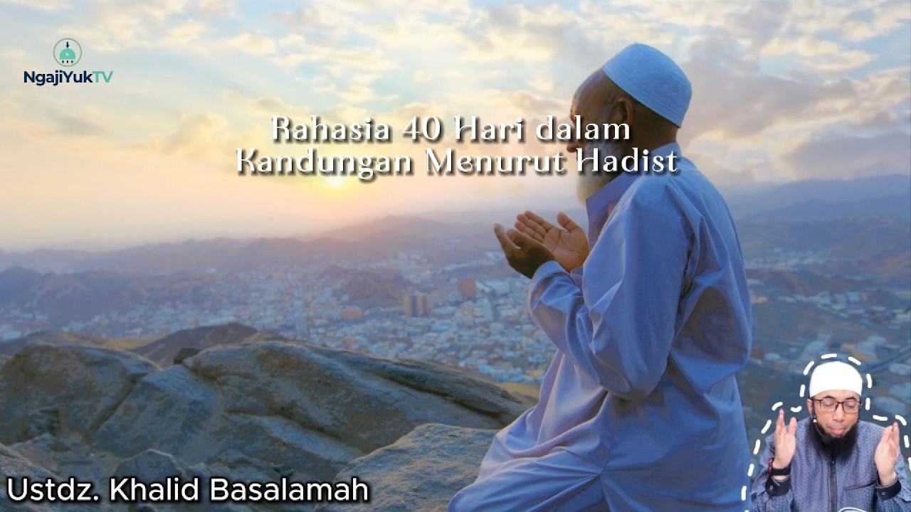 Rahasia 40 Hari dalam Kandungan Menurut Hadist