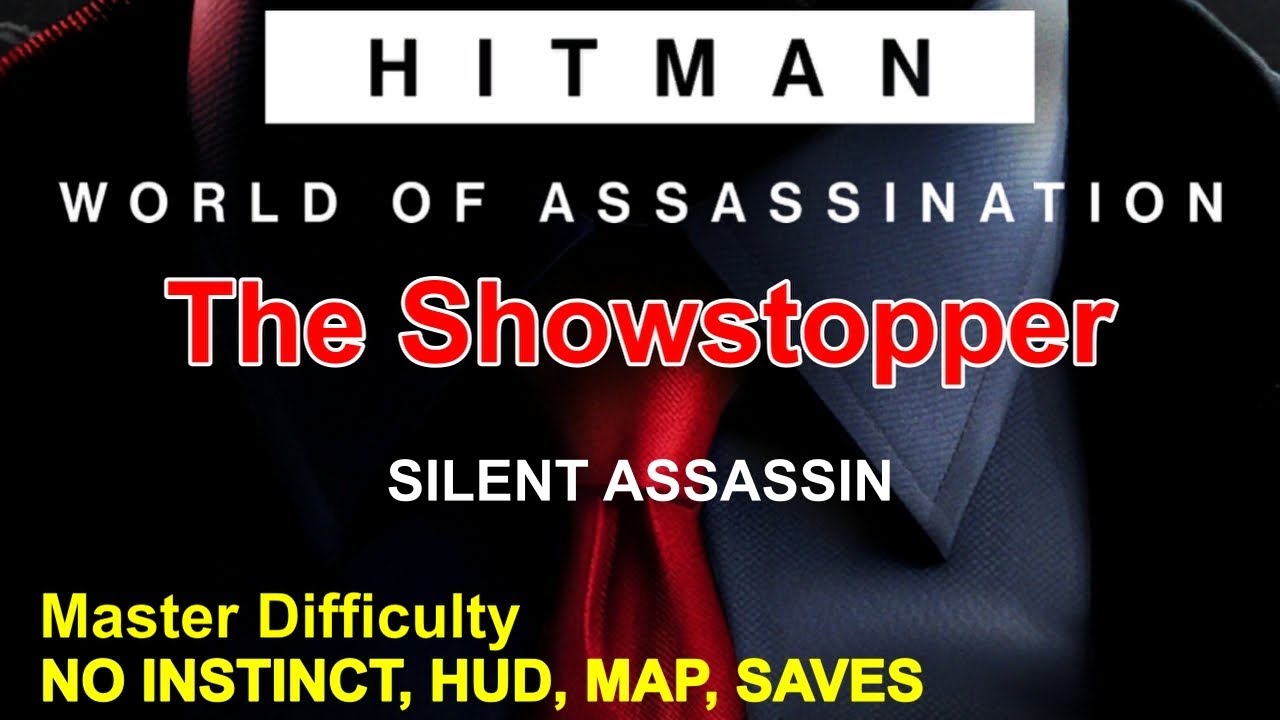 Hitman - The Showstopper, Paris [Master Difficulty S.A]