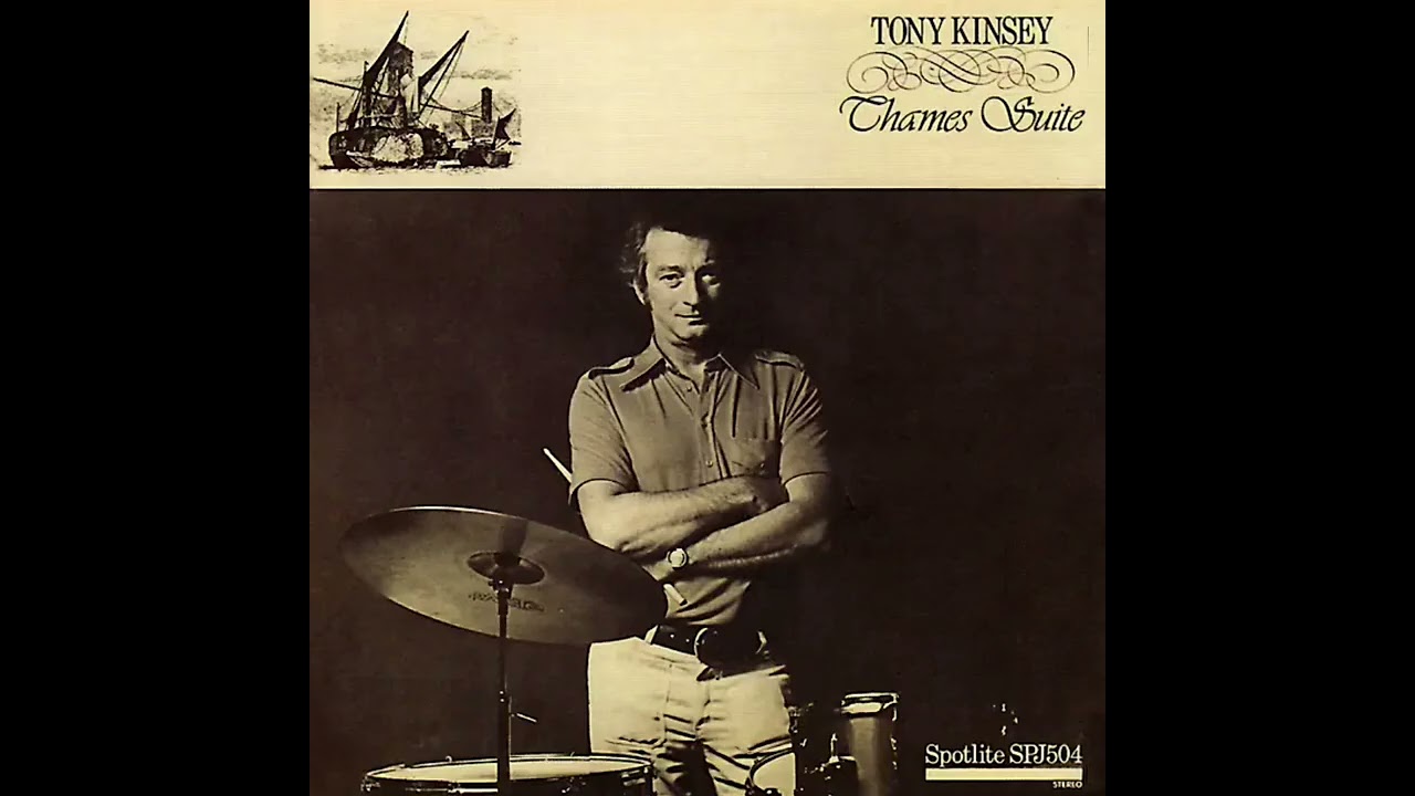 Tony Kinsey - Thames Suite [Full Album]