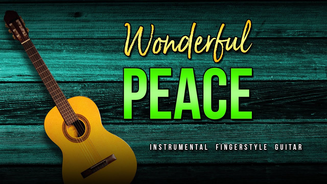 WONDERFUL PEACE (Worship Instrumental Guitar with Lyrics) by Calvary Fingerstyle