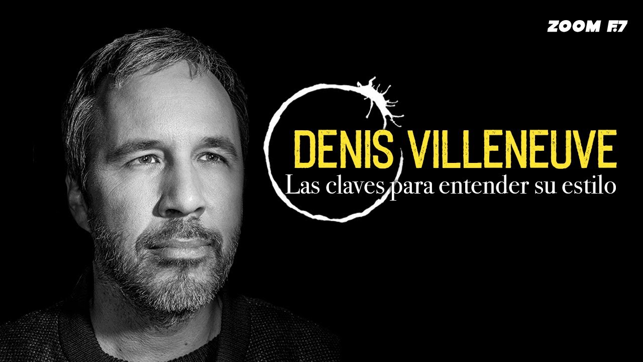 Denis Villeneuve: Las claves para entender su estilo.