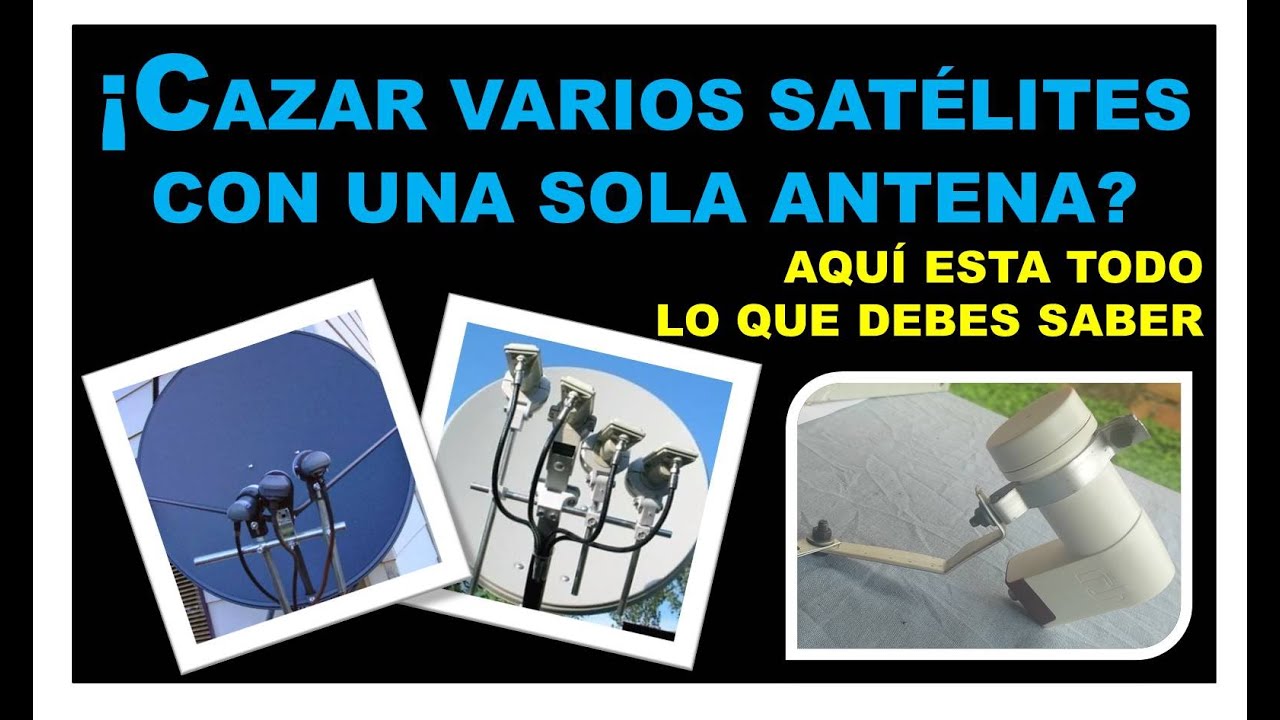 CAZAR VARIOS SATÉLITES CON UNA SOLA ANTENA [CARONA]